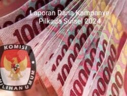 KPU Umumkan Dana Kampanye, Terbesar Rp2 M dari 63 Paslon di Sulsel