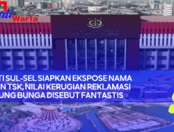 Kejati Sul-Sel Siap Ekspose Nama Calon TSK, Nilai Kerugian Reklamasi Tanjung Bunga Disebut Fantastis