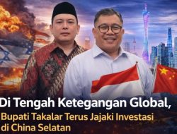 Di Tengah Ketegangan Global, Bupati Takalar Terus Jajaki Investasi di China Selatan