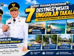 Bupati Takalar Promosikan 7 Destinasi Wisata Unggulan, Dari Pantai hingga Pulau Eksotis