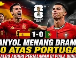 Spanyol Menang Dramatis 1-0 atas Portugal, Ronaldo Akhiri Perjalanan di Piala Dunia 2026