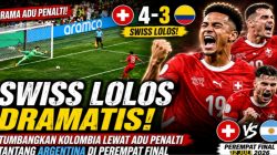 Swiss Lolos Dramatis! Tumbangkan Kolombia Lewat Adu Penalti Jadi 4-3, Siap Tantang Argentina