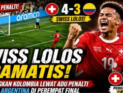 Swiss Lolos Dramatis! Tumbangkan Kolombia Lewat Adu Penalti Jadi 4-3, Siap Tantang Argentina