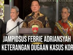 BREAKING NEWS: Jampidsus Febrie Adriansyah Akhirnya Buka Suara, Hormati Penyidikan Polri atas Tiga Dugaan Korupsi
