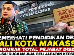 Pemerhati Pendidikan Desak Wali Kota Makassar Rombak Total Pejabat Disdik Usai Dugaan Jual Beli Jabatan Kepsek